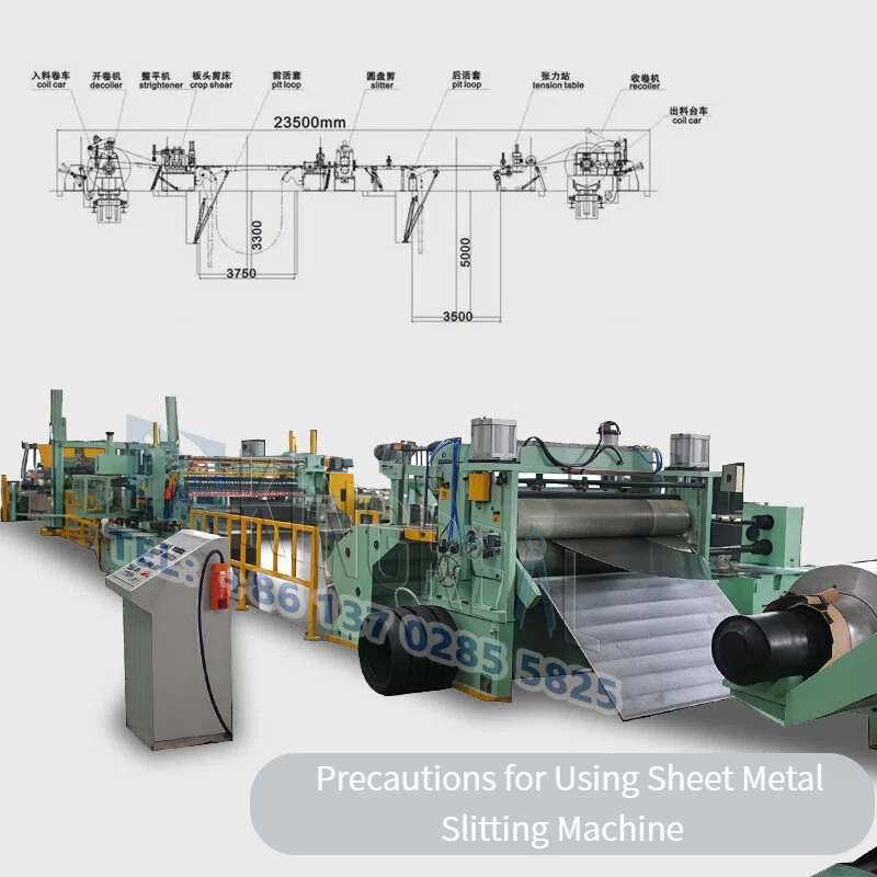 Sheet Metal Slitting Machine ကိုအသုံးပြုခြင်းအတွက်သတိထားပါ။