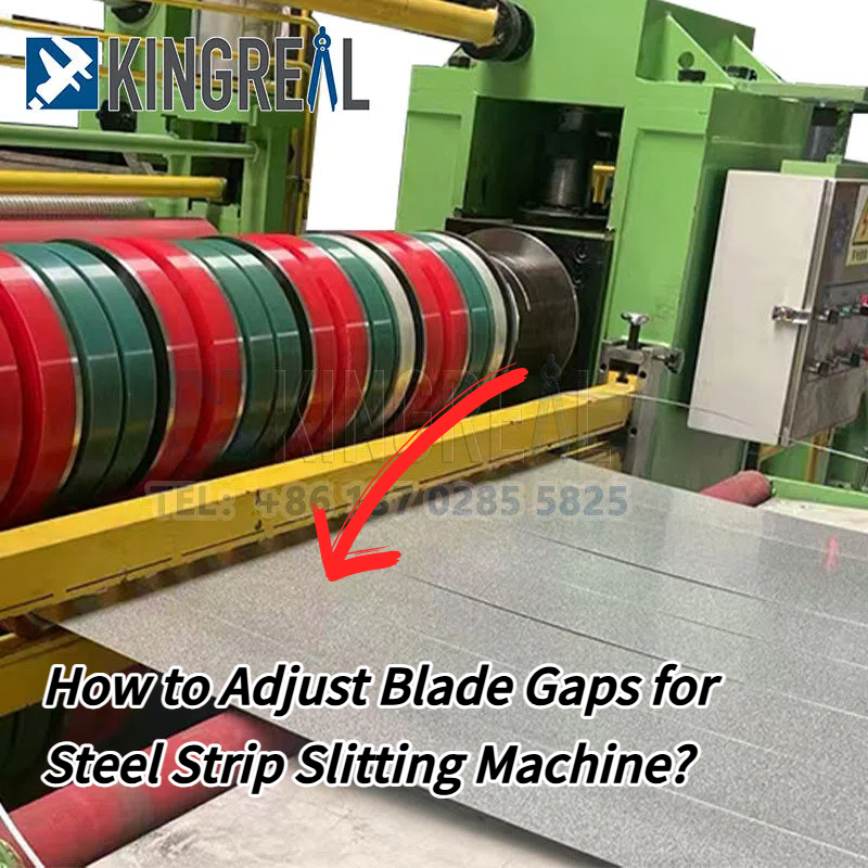 Steel Strip Slitting Machine အတွက် Blade Gaps ကို ဘယ်လို ချိန်ညှိမလဲ။