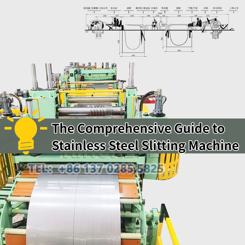 Stainless Steel Slitting Machine အတွက် ပြည့်စုံသောလမ်းညွှန်